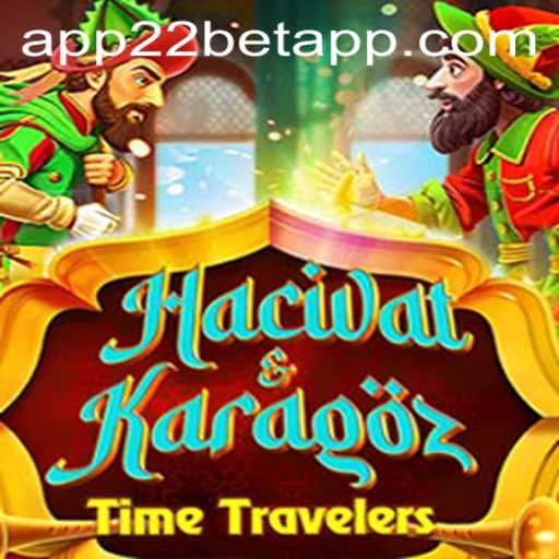 Exploring the Enchanting World of HacivatandKaragoz and the Integration of 22bet App